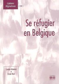 Se réfugier en Belgique : étude réalisée à l'intérieur des centres d'accueil pour demandeurs d'asile