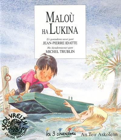 Maloù ha Lukina