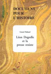 Léon Degrelle et la presse rexiste