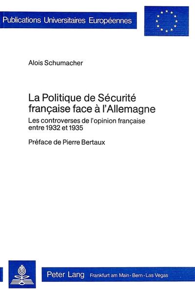 La politique de sécurité française face à l'Allemagne : les controverses de l'opinion française entre 1932 et 1935