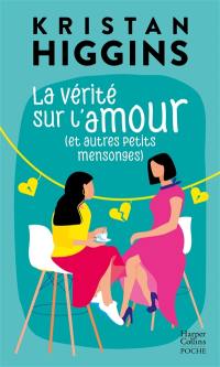 La vérité sur l'amour (et autres petits mensonges)