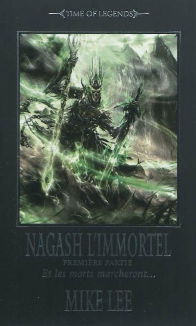 L'avènement de Nagash. Vol. 3. Nagash l'immortel : et les morts marcheront.... Vol. 1