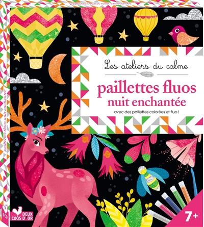 Paillettes fluos nuit enchantée : avec des paillettes colorées et fluo !