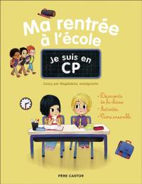 Je suis en CP. Ma rentrée à l'école