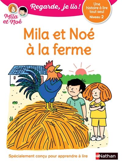 Mila et Noé à la ferme : une histoire à lire tout seul, niveau 2