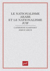 Le Nationalisme arabe et le nationalisme juif