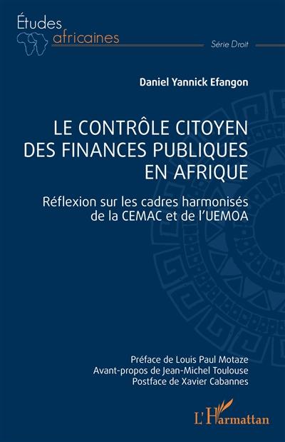 Le contrôle citoyen des finances publiques en Afrique : réflexion sur les cadres harmonisés de la CEMAC et de l'UEMOA