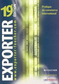 Exporter : pratique du commerce international