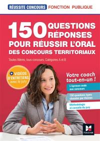 150 questions réponses pour réussir l'oral des concours territoriaux : toutes filières, tous concours, catégories A et B