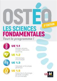 Ostéo : les sciences fondamentales, tout le programme ! : UE1.1, UE1.2, UE1.3, UE1.5