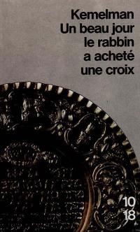 Un Beau jour, le rabbin a acheté une croix