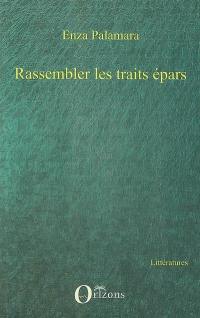 Rassembler les traits épars