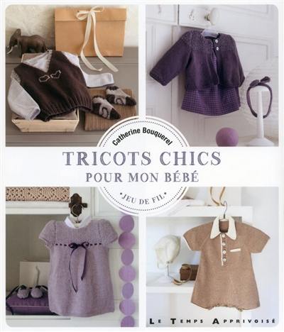 Tricots chics pour mon bébé