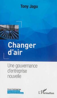 Changer d'air : une gouvernance d'entreprise nouvelle