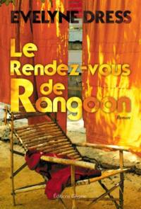 Le rendez-vous de Rangoon