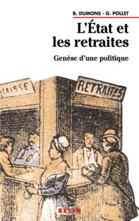 L'Etat et les retraites : genèse d'une politique