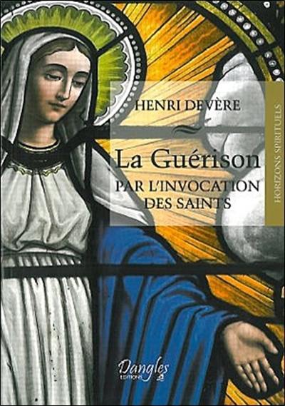 La guérison par l'invocation des saints