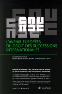 L'avenir européen du droit des successions internationales : actes du colloque du 18 mars 2001, Nancy