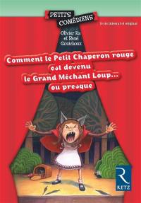 Comment le Petit Chaperon rouge est devenu Grand Méchant Loup... ou presque