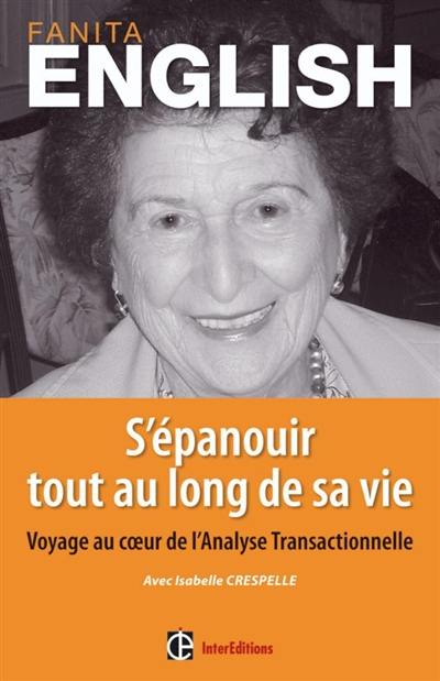 S'épanouir tout au long de sa vie : voyage au coeur de l'analyse transactionnelle