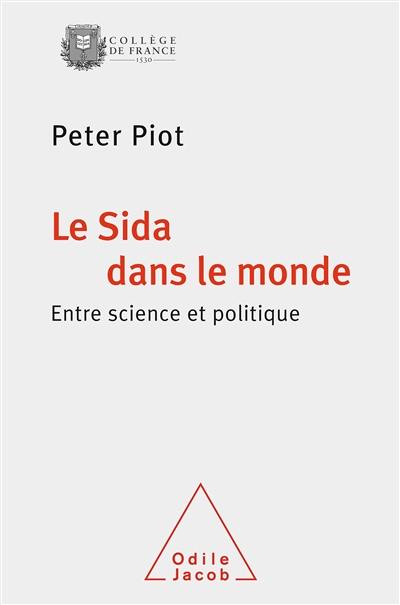 Le sida dans le monde : entre science et politique