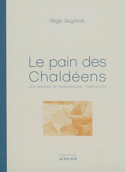 Le pain des Chaldéens : les jardins de Chantereine, Sarcelles