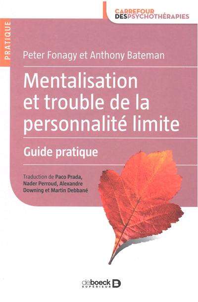 Mentalisation et trouble de la personnalité limite : guide pratique