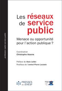 Les réseaux de service public : menace ou opportunité pour l'action publique ?