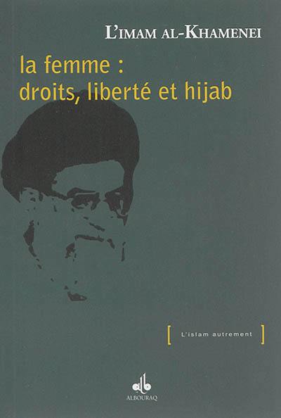 La femme : droits, liberté et hijab