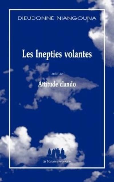 Les inepties volantes. Attitude clando