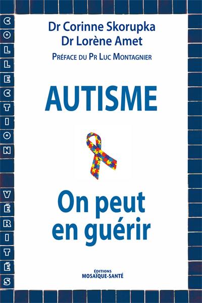 Autisme : on peut en guérir !