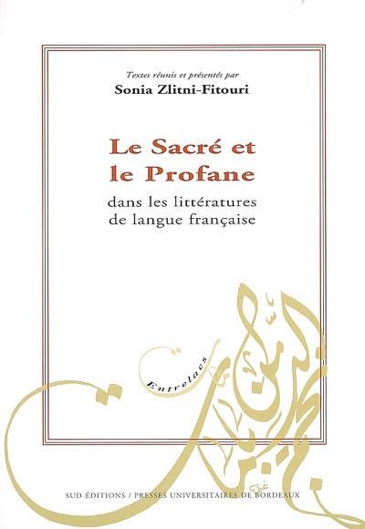 Le sacré et le profane dans les littératures de langue française