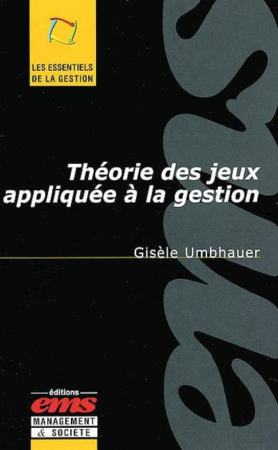 Théorie des jeux appliquée à la gestion