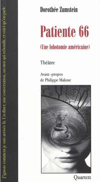 Patiente 66 : une lobotomie américaine