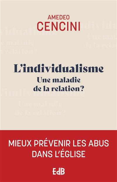 L'individualisme : une maladie de la relation ?