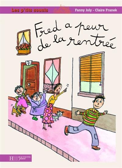 Fred a peur de la rentrée