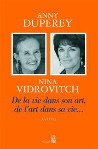 De la vie dans son art, de l'art dans sa vie... : lettres