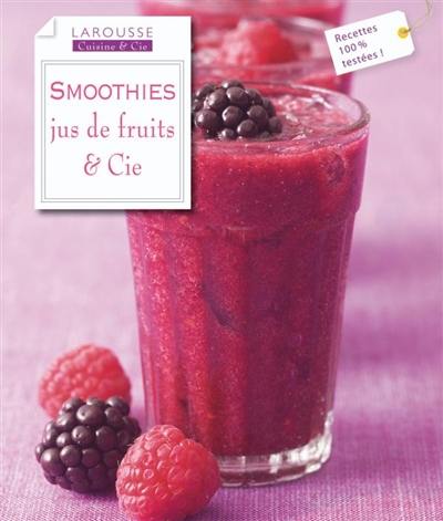 Smoothies, jus de fruits & Cie