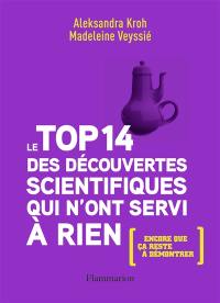 Le top 14 des découvertes scientifiques qui n'ont servi à rien : encore que ça reste à démontrer