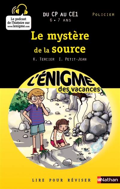 Le mystère de la source : du CP au CE1, 6-7 ans