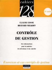 Contrôle de gestion : des informations pour la maîtrise des décisions et du contrôle : exercices et cas corrigés de gestion