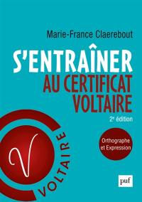 S'entraîner au certificat Voltaire : orthographe et expression