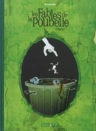 Les fables de la poubelle. Vol. 1