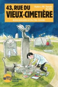 43, rue du Vieux-Cimetière. Vol. 6. Bons baisers d'outre-tombe