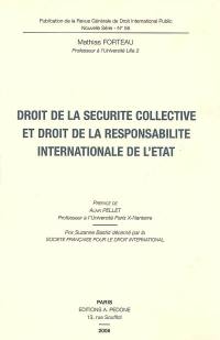 Droit de la sécurité collective et droit de la responsabilité internationale de l'Etat