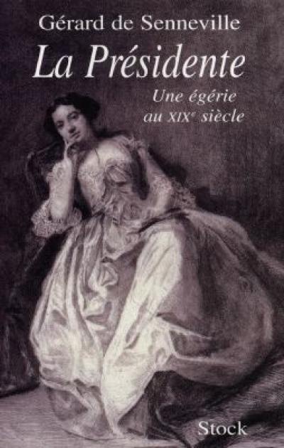 La présidente : une égérie au XIXe siècle