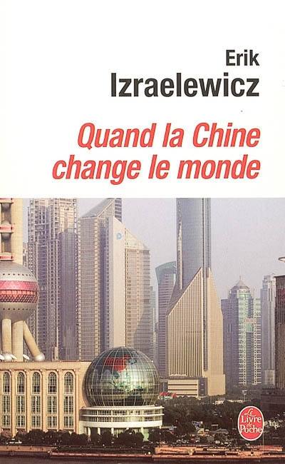 Quand la Chine change le monde