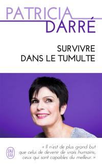 Survivre dans le tumulte : témoignage