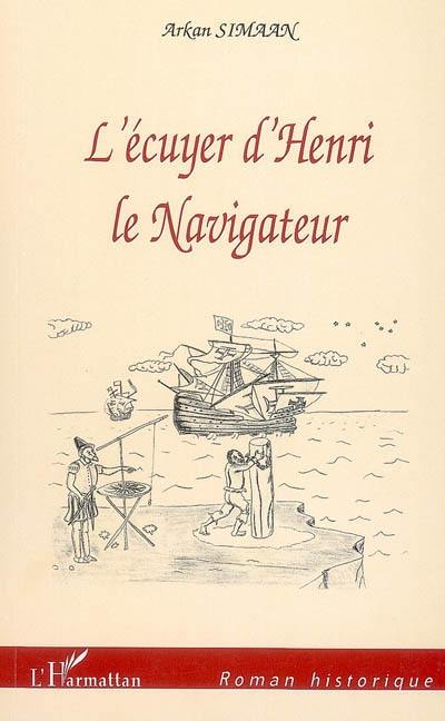 L'écuyer d'Henri le Navigateur