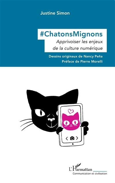 #ChatonsMignons : apprivoiser les enjeux de la culture numérique